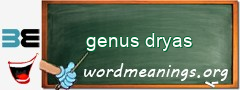 WordMeaning blackboard for genus dryas